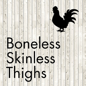 boneless skinless thighs